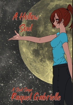 A Hollow Soul by Gabrielle, Raquel