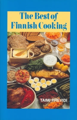 The Best of Finnish Cooking: A Hippocrene Original Cookbook Paperback Hippocrene Books