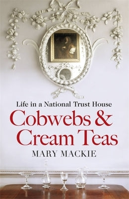 Cobwebs and Cream Teas by MacKie, Mary