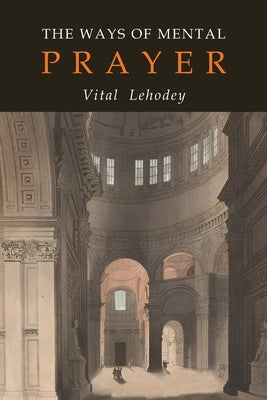 The Ways of Mental Prayer Paperback Martino Fine Books