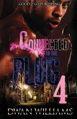Connected to the Plug 4 by Williams, Dwan