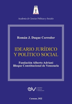 Ideario Jurídico Y Político Social by Duque Corredor, Román J.