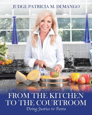 From the Kitchen to the Courtroom: Doing Justice to Pasta Paperback Tellwell Talent