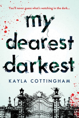 My Dearest Darkest by Cottingham, Kayla