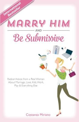 Marry Him and Be Submissive by Miriano, Costanza