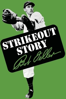 Strikeout Story by Feller, Bob