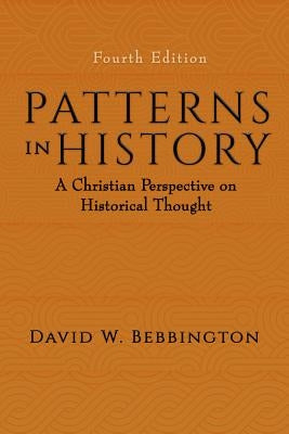 Patterns in History: A Christian Perspective on Historical Thought Paperback Baylor University Press