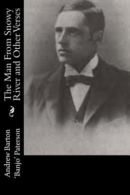 The Man From Snowy River and Other Verses Paperback Createspace Independent Publishing Platform