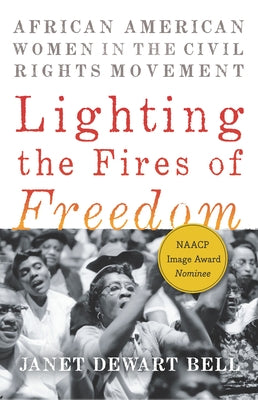 Lighting the Fires of Freedom: African American Women in the Civil Rights Movement Paperback New Press
