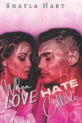 When love and Hate Collide Paperback Independently Published