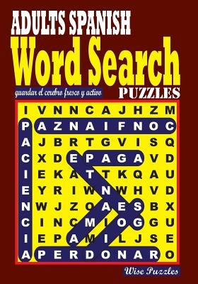 ADULTS SPANISH Word Search Puzzles by Puzzles, Wise