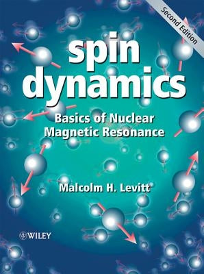 Spin Dynamics: Basics of Nuclear Magnetic Resonance Paperback Wiley