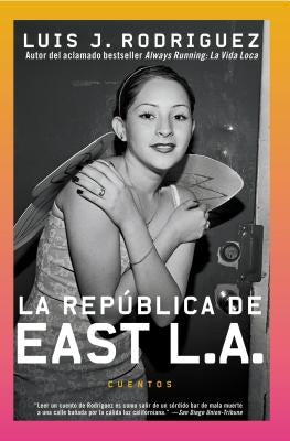 Republica de East La, La: Cuentos by Rodriguez, Luis J.