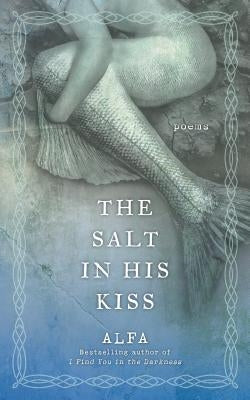 The Salt in His Kiss: Poems Paperback Castle Point Books