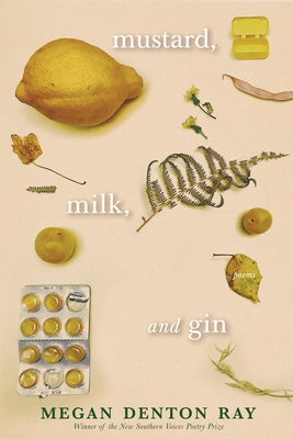 Mustard, Milk, and Gin by Ray, Megan Denton