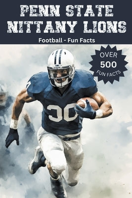 Penn State Nittany Lions Football Fun Facts by Ape, Trivia