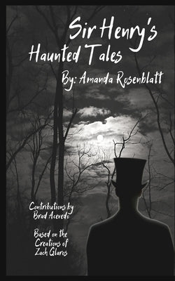 Sir Henry's Haunted Tales: Dark anthology based on the universe of Sir Henry's Haunted Trail by Acevedo, Brad