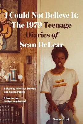 I Could Not Believe It: The 1979 Teenage Diaries of Sean Delear by Delear, Sean