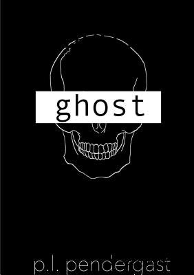 Ghost by Pendergast, P. L.