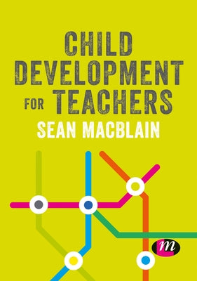 Paperback book titled "Child Development for Teachers" by Learning Matters, featuring colorful educational illustrations.