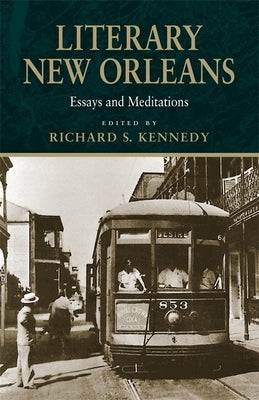Literary New Orleans: Essays and Meditations (Revised) Paperback LSU Press