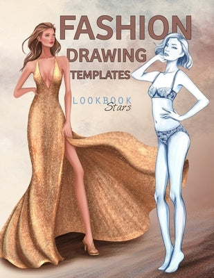 Fashion Drawing Templates: Female Figure Poses for Fashion Designers, Croquis Sketches for Illustration Paperback Independently Published