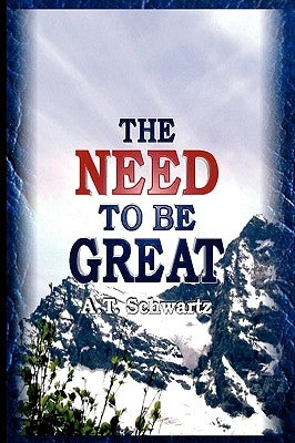 Need to be Great: The Magic of Thinking Big by Avraham Tzvi Schwartz