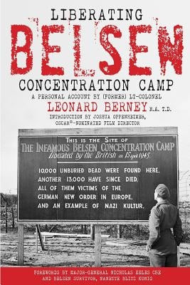 Liberating Belsen Concentration Camp Paperback Createspace Independent Publishing Platform