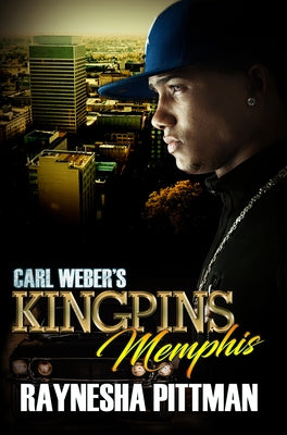 Carl Weber's Kingpins: Memphis by Pittman, Raynesha