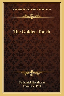 The Golden Touch Paperback Kessinger Publishing