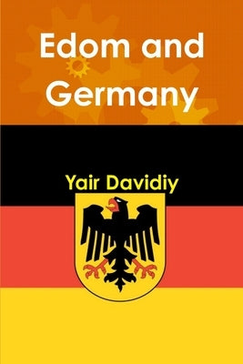 Edom and Germany by Davidiy, Yair