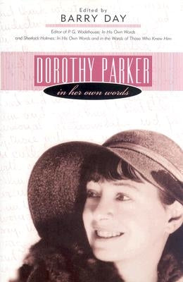 Dorothy Parker: In Her Own Words by Day, Barry