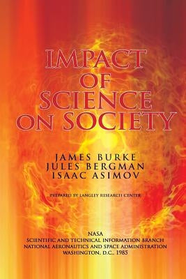 The Impact of Science on Society Paperback Createspace Independent Publishing Platform