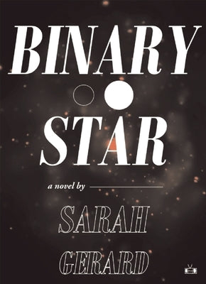 Binary Star by Gerard, Sarah