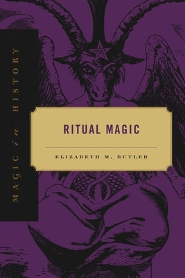 Ritual Magic by Butler, Elizabeth M.