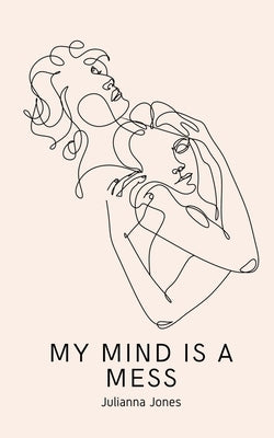 My Mind is a Mess Paperback Libresco Feeds Private Limited