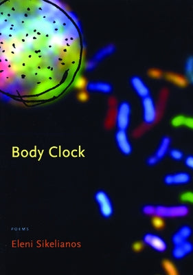 Body Clock by Sikelianos, Eleni