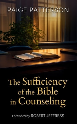 The Sufficiency of the Bible in Counseling Paperback Northeastern Baptist Press