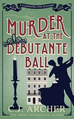 Murder at the Debutante Ball Paperback C.J. Archer