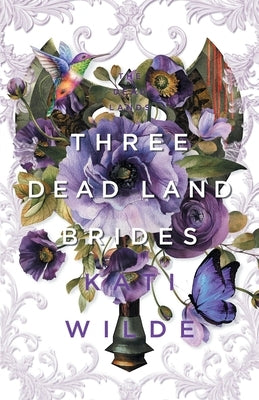 Three Dead Land Brides: A Dead Lands Fantasy Romance Collection Paperback Kati Wilde