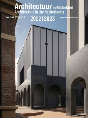 Architecture in the Netherlands: Yearbook 2022/2023 Paperback Nai010 Publishers