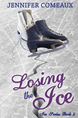 Losing the Ice Paperback Jennifer Comeaux