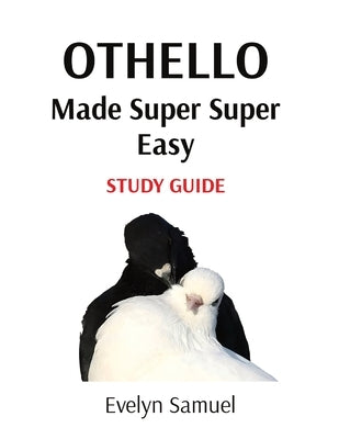 Othello: Made Super Super Easy by Samuel, Evelyn