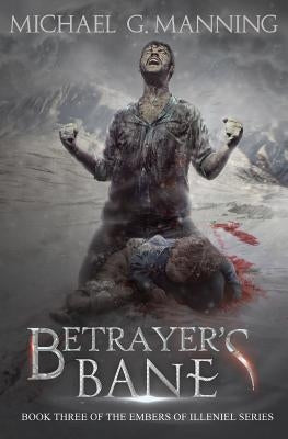 Betrayer's Bane: Book 3 by Manning, Michael G.