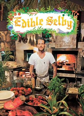 Edible Selby by Selby, Todd