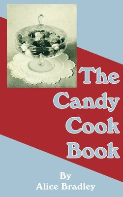 The Candy Cook Book Paperback Creative Cookbooks