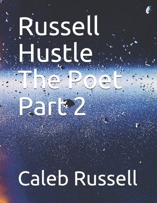 Russell Hustle The Poet Part 2 Paperback Independently Published