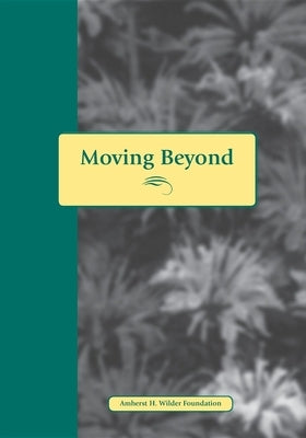 Moving Beyond Abuse: Stories and Questions for Women Who Have Lived with Abuse by Fischer, Kay-Laurel