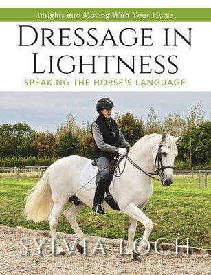 Dressage in Lightness Paperback Echo Point Books & Media, LLC