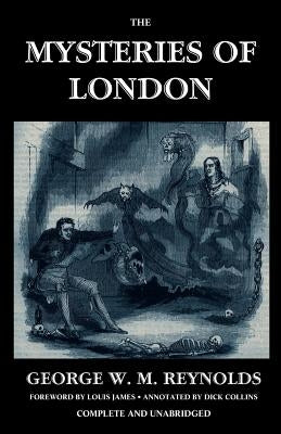 The Mysteries of London, Vol. I [Unabridged & Illustrated] by Reynolds, George W. M.